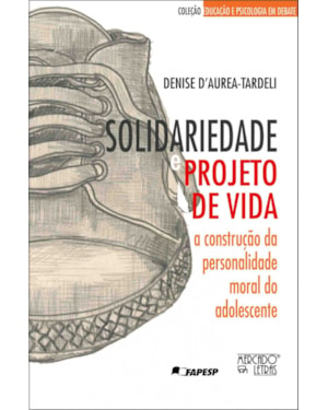 Solidariedade e projeto de vida: a construção da personalidade moral do adolescente