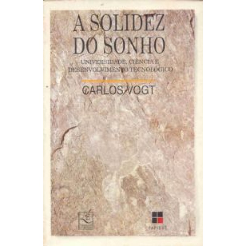 SOLIDEZ DO SONHO (A): UNIVERSIDADE, CIENCIA E DESENVOLVIMENTO TECNOLOGICO - 1