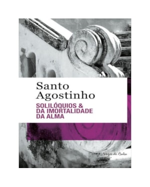 SOLILÓQUIOS - ED. BOLSO: DA IMORTALIDADE DA ALMA