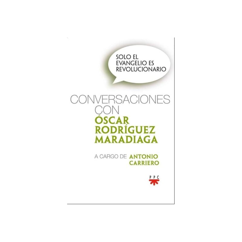 SOLO EL EVANGELIO ES REVOLUCIONARIO CONVERSACIONES OSCAR MA