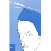 SOLOMBRA, OU A SOMBRA QUE CAI SOBRE O EU