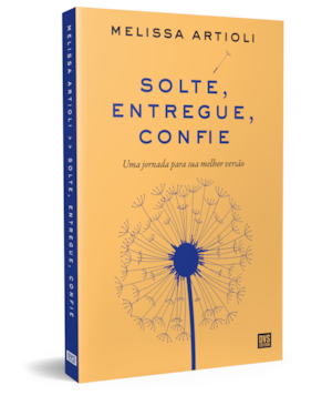 SOLTE, ENTREGUE, CONFIE: UMA JORNADA PARA SUA MELHOR VERSÃO