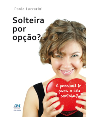 SOLTEIRA POR OPÇÃO
