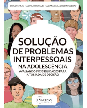Solução de problemas interpessoais na adolescência: avaliando possibilidades para a tomada de decisão