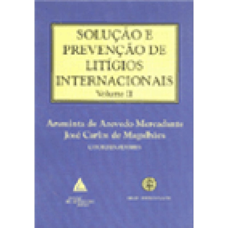 SOLUÇÃO E PREVENÇÃO DE LITÍGIOS INTERNACIONAIS