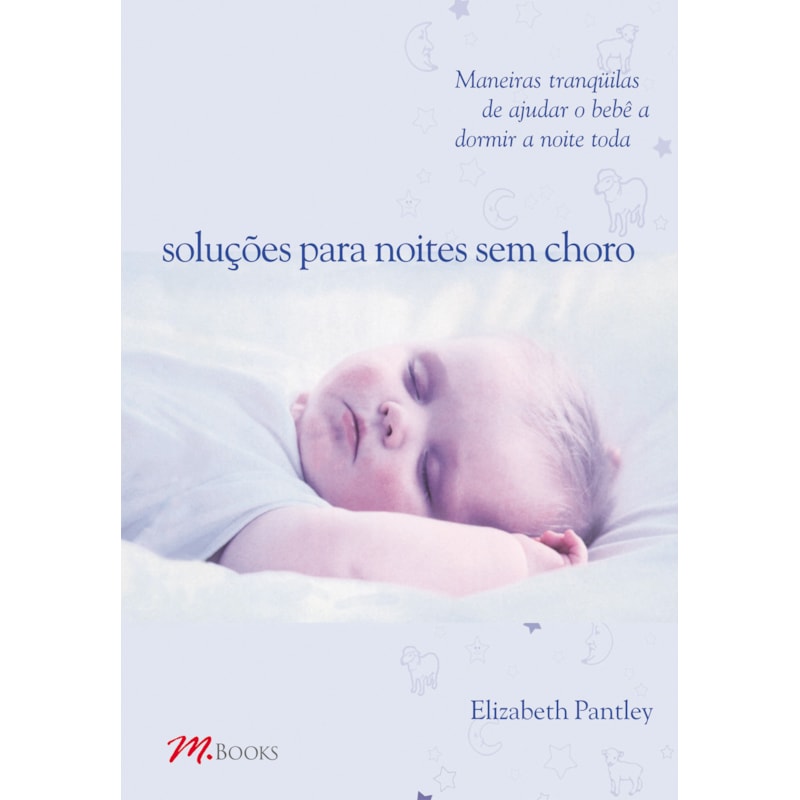 Soluções para noites sem choro - para crianças de 0 a 1 ano