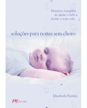Soluções para noites sem choro - para crianças de 0 a 1 ano