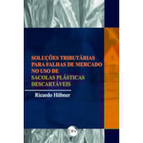 SOLUÇÕES TRIBUTÁRIAS PARA FALHAS DE MERCADO NO USO DE SACOLAS PLÁSTICAS DESCARTÁVEIS