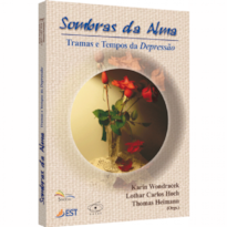 SOMBRAS DA ALMA - TRAMAS E TEMPOS DA DEPRESSAO - 1ª