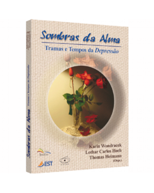 SOMBRAS DA ALMA - TRAMAS E TEMPOS DA DEPRESSAO - 1ª