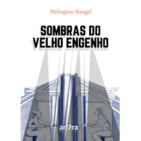 SOMBRAS DO VELHO ENGENHO