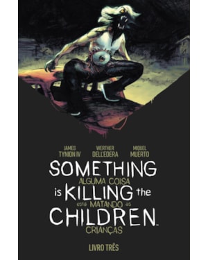 Something is Killing the Children - Alguma Coisa está Matando as Crianças vol. 3