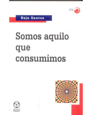 SOMOS AQUILO QUE CONSUMIMOS