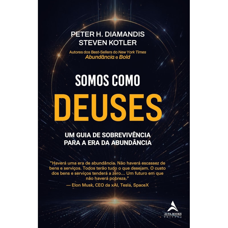 Somos Como Deuses: Um Guia de Sobrevivência para a Era da Abundância
