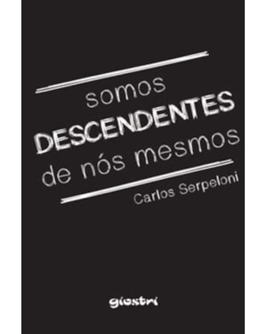 SOMOS DESCENDENTES DE NÓS MESMOS