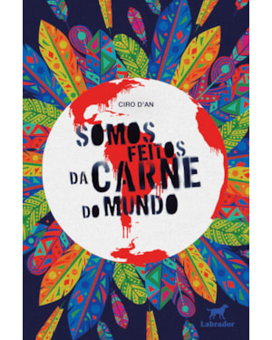 SOMOS FEITOS DA CARNE DO MUNDO