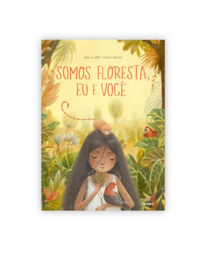 Somos floresta, eu e você