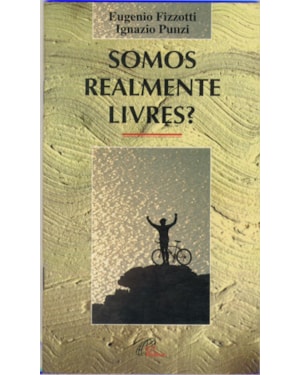 SOMOS REALMENTE LIVRES?