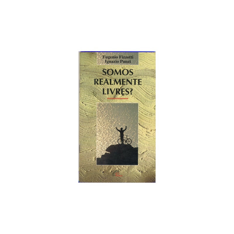 SOMOS REALMENTE LIVRES?
