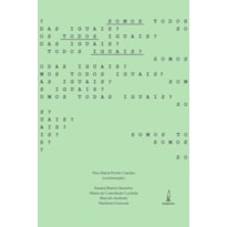 SOMOS TODOS/AS IGUAIS?: ESCOLA, DISCRIMINAÇÃO E EDUCAÇÃO EM DIREITOS HUMANOS