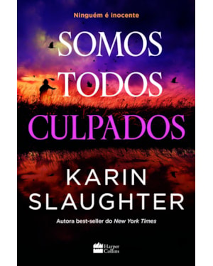 SOMOS TODOS CULPADOS - UM THRILLER DA AUTORA BEST-SELLER KARIN SLAUGHTER (SÉRIE NORTH FALLS)