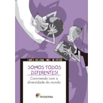 Somos todos diferentes: convivendo com a diversidade do mundo