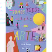 SOMOS TODOS OBRAS DE ARTE