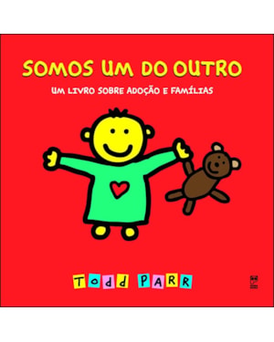 SOMOS UM DO OUTRO: UM LIVRO SOBRE ADOÇÃO E FAMÍLIAS