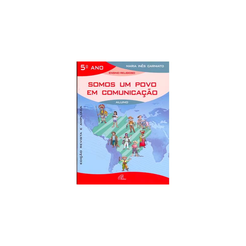 Somos um povo em comunicação - 5º ano (livro do aluno): edição revista e ampliada