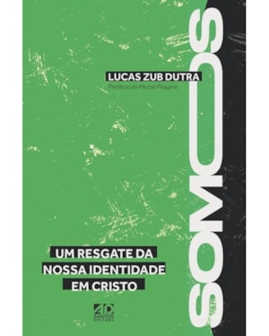 SOMOS - UM RESGATE DA NOSSA IDENTIDADE EM CRISTO