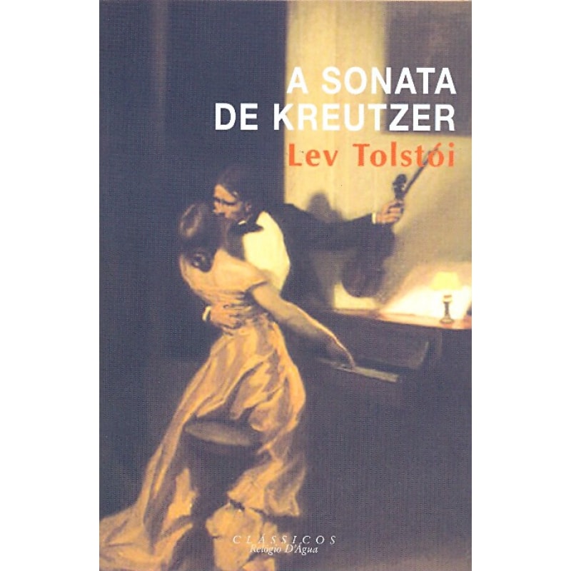 SONATA DE KREUTZER, A SONATA DE KREUTZER, A