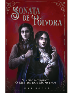 SONATA DE PÓLVORA: PRIMEIRO MOVIMENTO