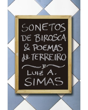SONETOS DE BIROSCA E POEMAS DE TERREIRO