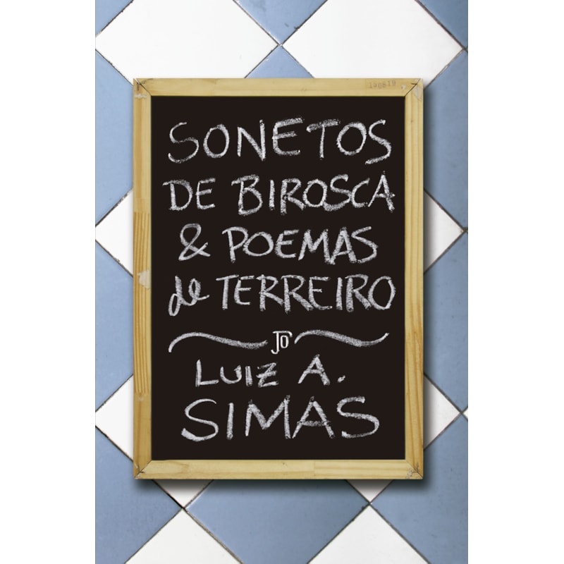 SONETOS DE BIROSCA E POEMAS DE TERREIRO