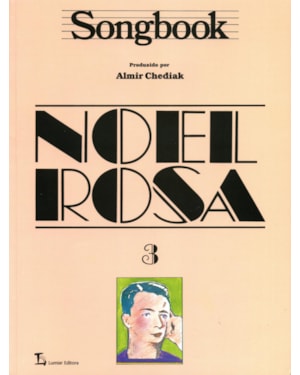 SONGBOOK NOEL ROSA - VOLUME 3
