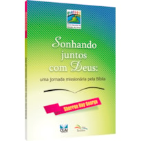 SONHANDO JUNTOS COM DEUS: UMA JORNADA MISSIONÁRIA PELA BÍBLIA