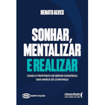 Sonhar, mentalizar e realizar: Como o propósito de servir construiu uma marca de confiança