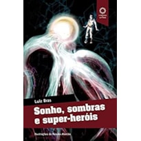 SONHO, SOMBRAS E SUPER-HEROIS - 1