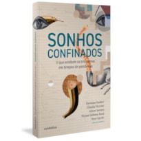 Sonhos confinados: o que sonham os brasileiros em tempos de pandemia