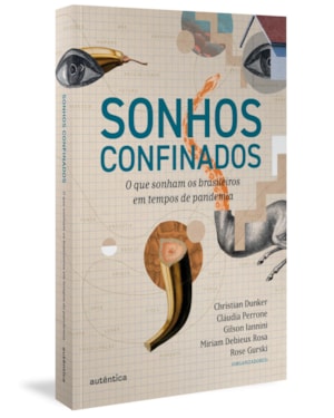 SONHOS CONFINADOS: O QUE SONHAM OS BRASILEIROS EM TEMPOS DE PANDEMIA
