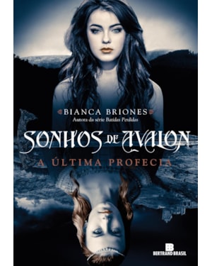 SONHOS DE AVALON: A ÚLTIMA PROFECIA (VOL. 1)