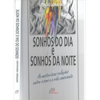 SONHOS DO DIA E SONHOS DA NOITE - 1ª