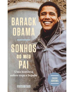 SONHOS DO MEU PAI (EDIÇÃO JUVENIL): UMA HISTÓRIA SOBRE RAÇA E LEGADO