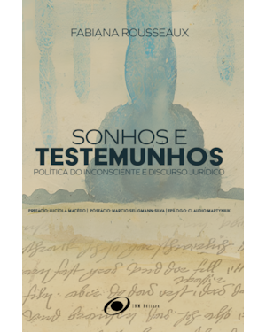 Sonhos e testemunhos: Política do inconsciente e discurso jurídico