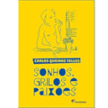 SONHOS, GRILOS E PAIXÕES