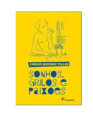 Sonhos, grilos e paixões