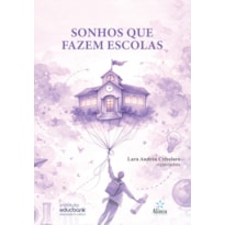 SONHOS QUE FAZEM ESCOLAS