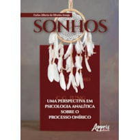 SONHOS: UMA PERSPECTIVA EM PSICOLOGIA ANALÍTICA SOBRE O PROCESSO ONÍRICO