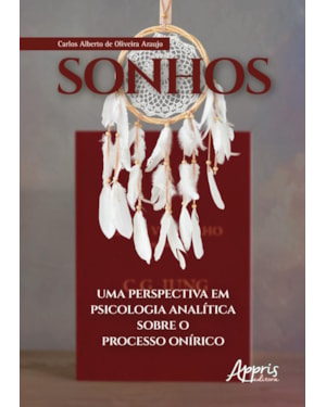 SONHOS: UMA PERSPECTIVA EM PSICOLOGIA ANALÍTICA SOBRE O PROCESSO ONÍRICO