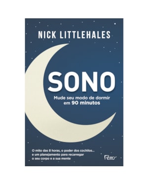 SONO: MUDE SEU MODO DE DORMIR EM 90 MINUTOS